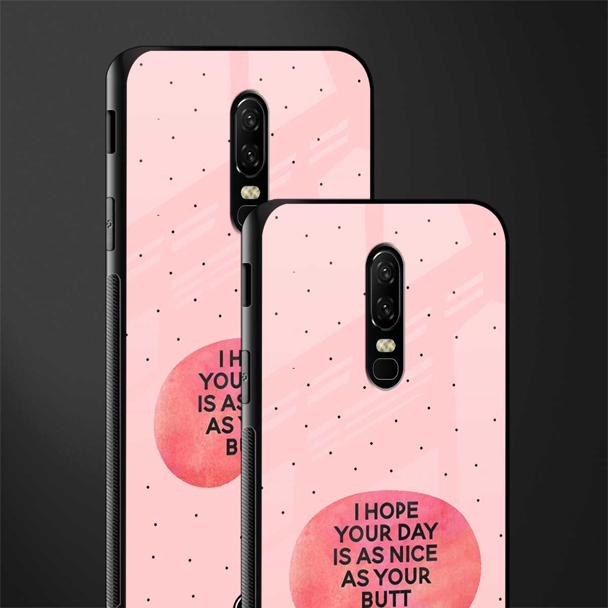 butt day quote glass case for oneplus 6 image-2