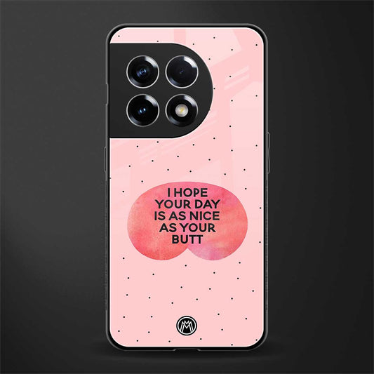 butt day quote back phone cover | glass case for oneplus 11r