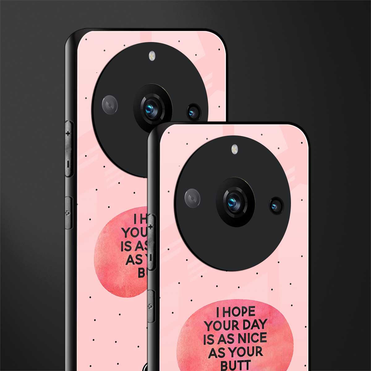 butt day quote back phone cover | glass case for realme 11 pro 5g