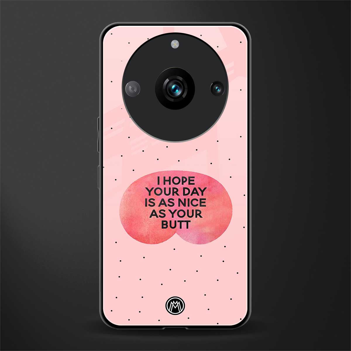butt day quote back phone cover | glass case for realme 11 pro 5g