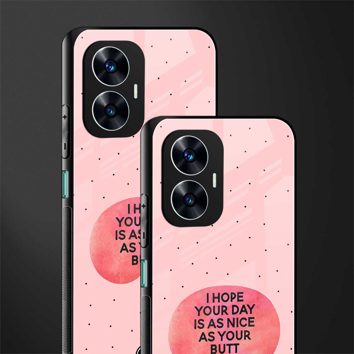 butt day quote back phone cover | glass case for realme c55