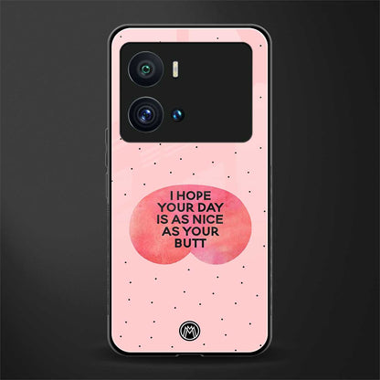 butt day quote back phone cover | glass case for iQOO 9 Pro