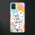 chase your dreams glass case for samsung galaxy a51 image