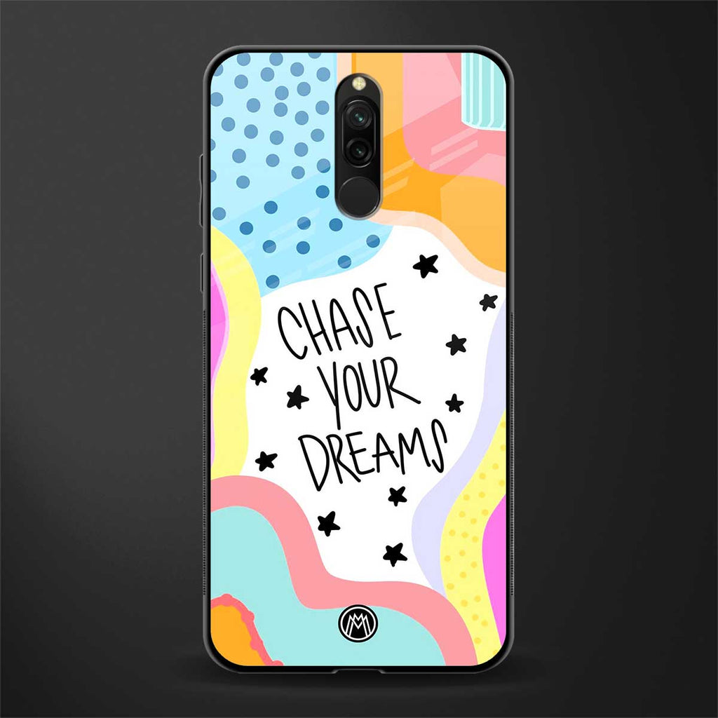 chase your dreams glass case for redmi 8 image