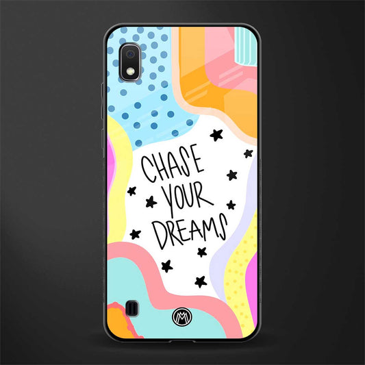 chase your dreams glass case for samsung galaxy a10 image