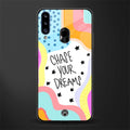 chase your dreams glass case for samsung galaxy a20s image
