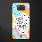 chase your dreams glass case for poco x3 pro image