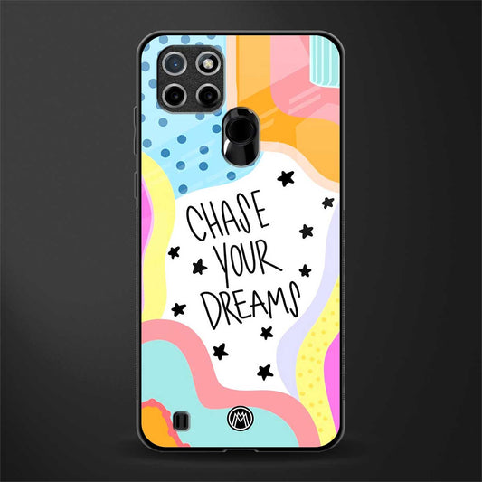 chase your dreams glass case for realme c21 image