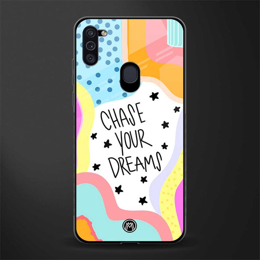 chase your dreams glass case for samsung galaxy m11 image