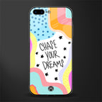 chase your dreams glass case for iphone 7 plus image