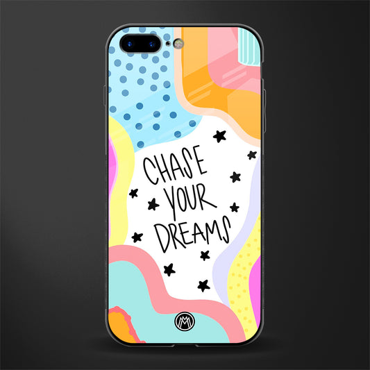 chase your dreams glass case for iphone 7 plus image