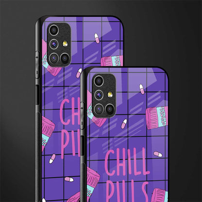 chill pills glass case for samsung galaxy m51 image-2