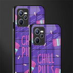 chill pills glass case for realme c35 image-2