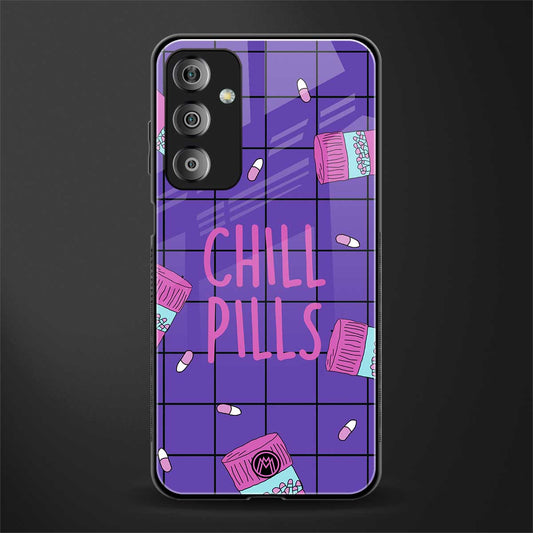 chill pills back phone cover | glass case for samsung galaxy f23 5g