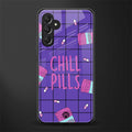 chill pills back phone cover | glass case for samsun galaxy a24 4g