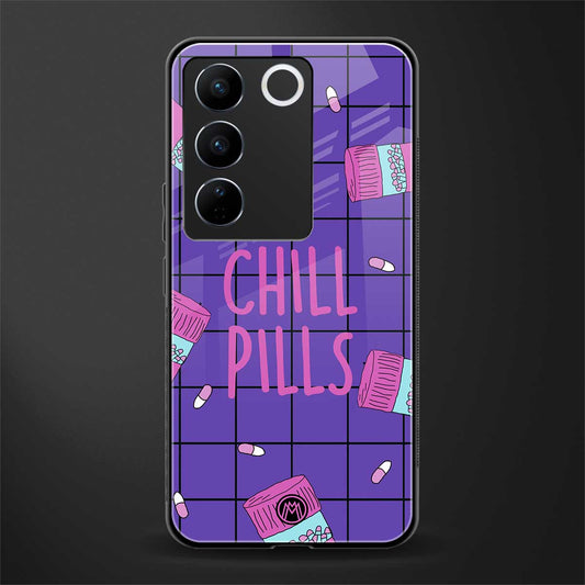 chill pills back phone cover | glass case for vivo v27 pro 5g