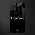 cnofeusd confused black back phone cover | glass case for vivo y73