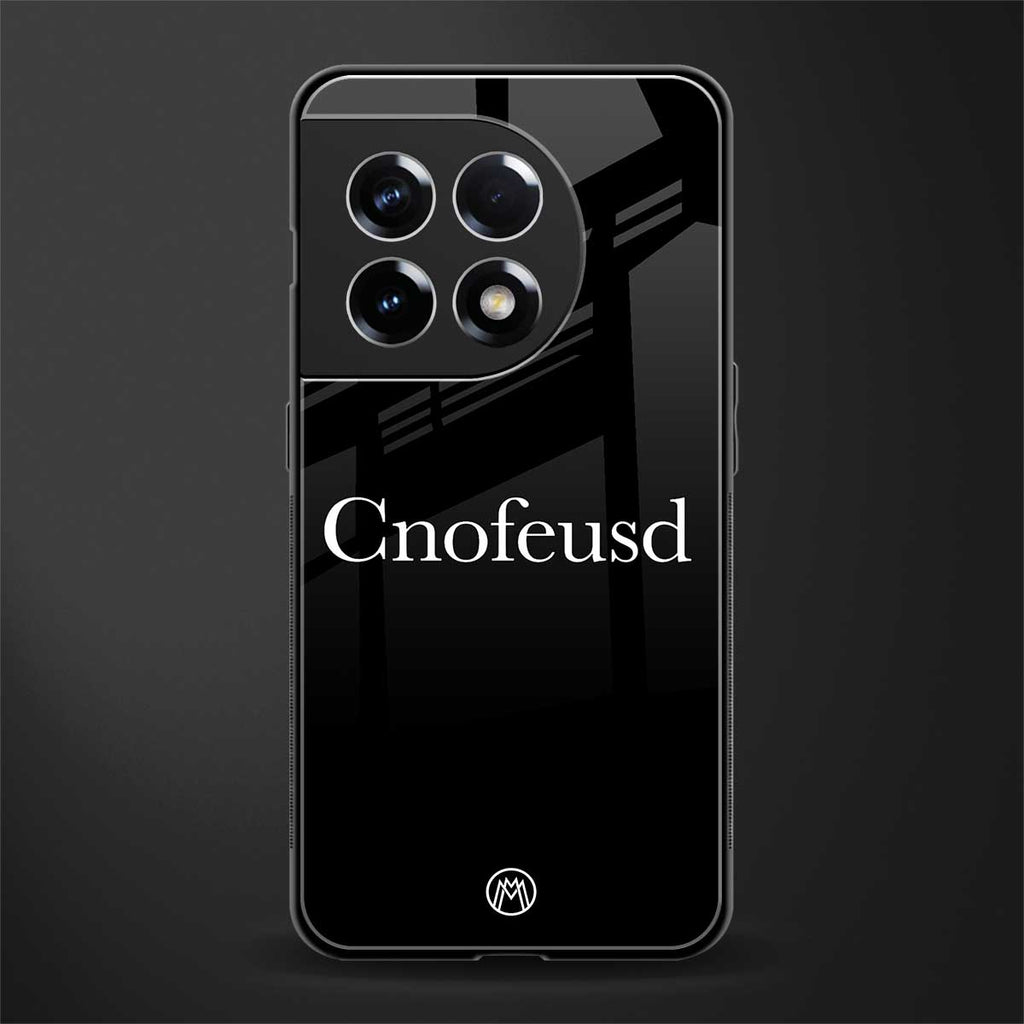 cnofeusd confused black back phone cover | glass case for oneplus 11r