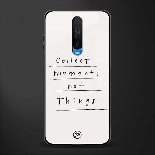 collect moments not things glass case for poco x2 image
