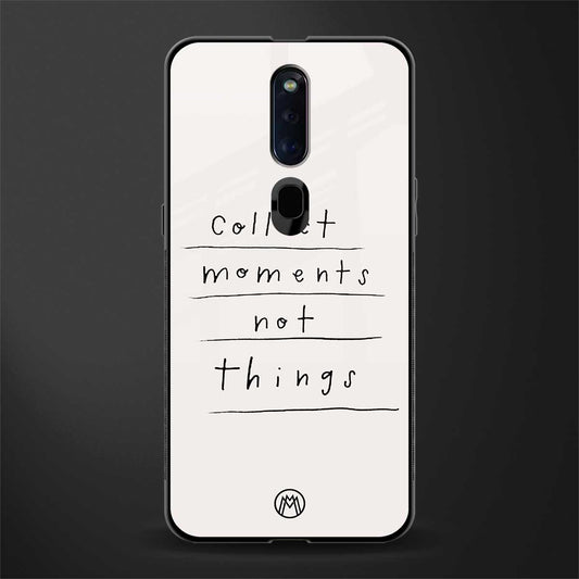 collect moments not things glass case for oppo f11 pro image