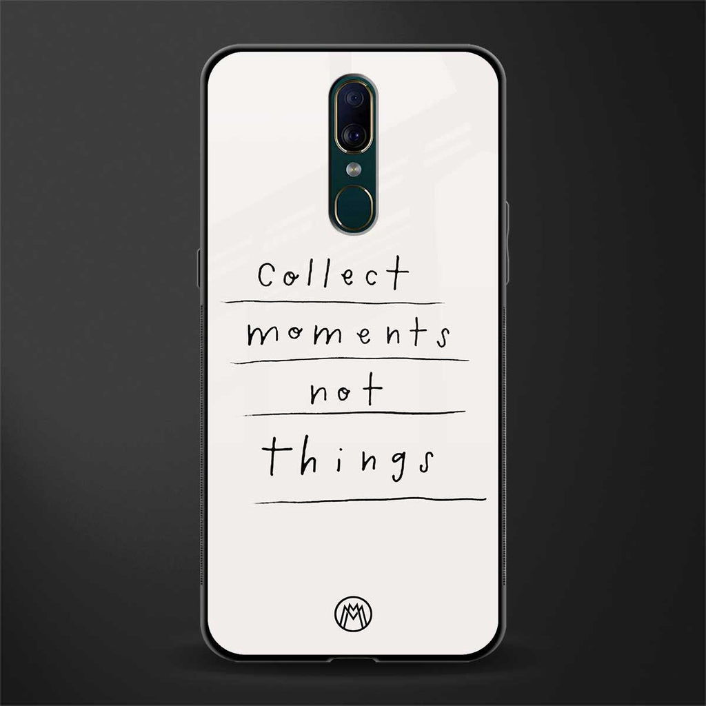 collect moments not things glass case for oppo f11 image