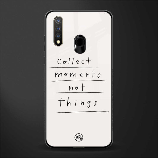 collect moments not things glass case for vivo y19 image