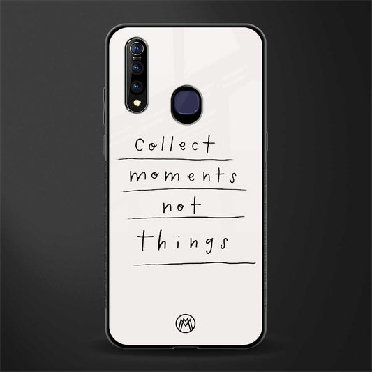 collect moments not things glass case for vivo z1 pro image