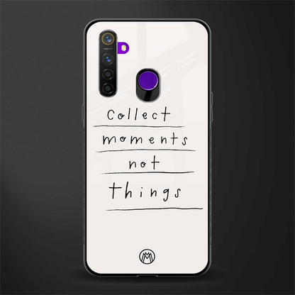 collect moments not things glass case for realme 5s image