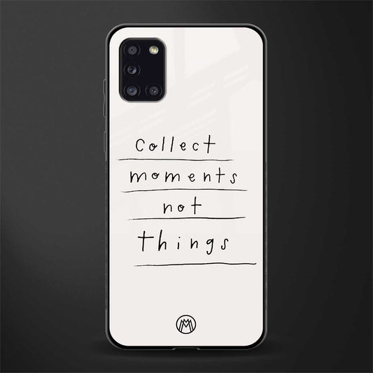 collect moments not things glass case for samsung galaxy a31 image