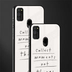 collect moments not things glass case for samsung galaxy m21 image-2