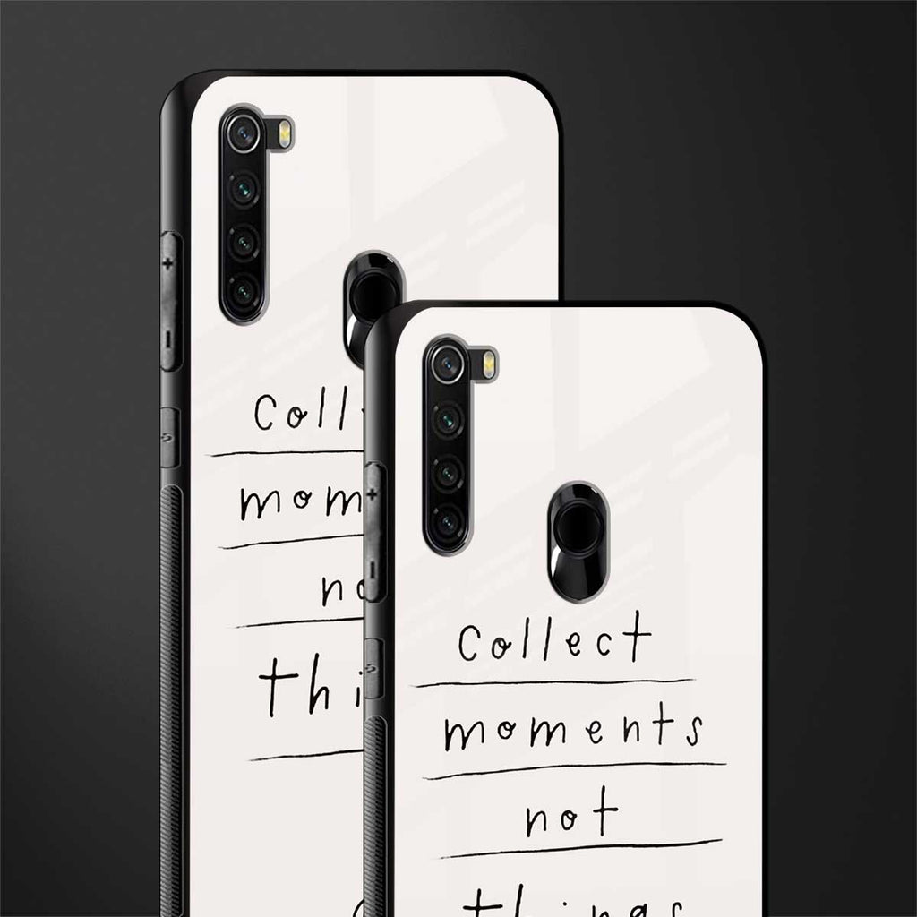 collect moments not things glass case for redmi note 8 image-2