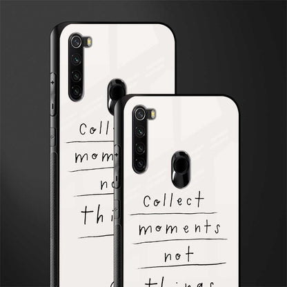collect moments not things glass case for redmi note 8 image-2