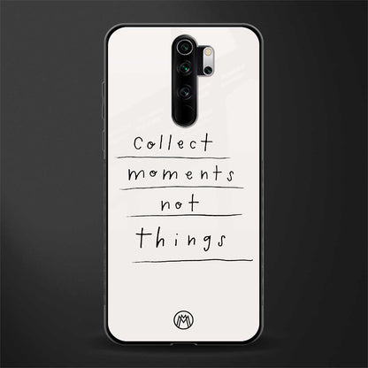collect moments not things glass case for redmi note 8 pro image