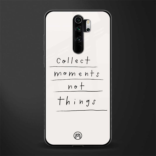collect moments not things glass case for redmi note 8 pro image