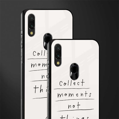 collect moments not things glass case for redmi note 7 image-2