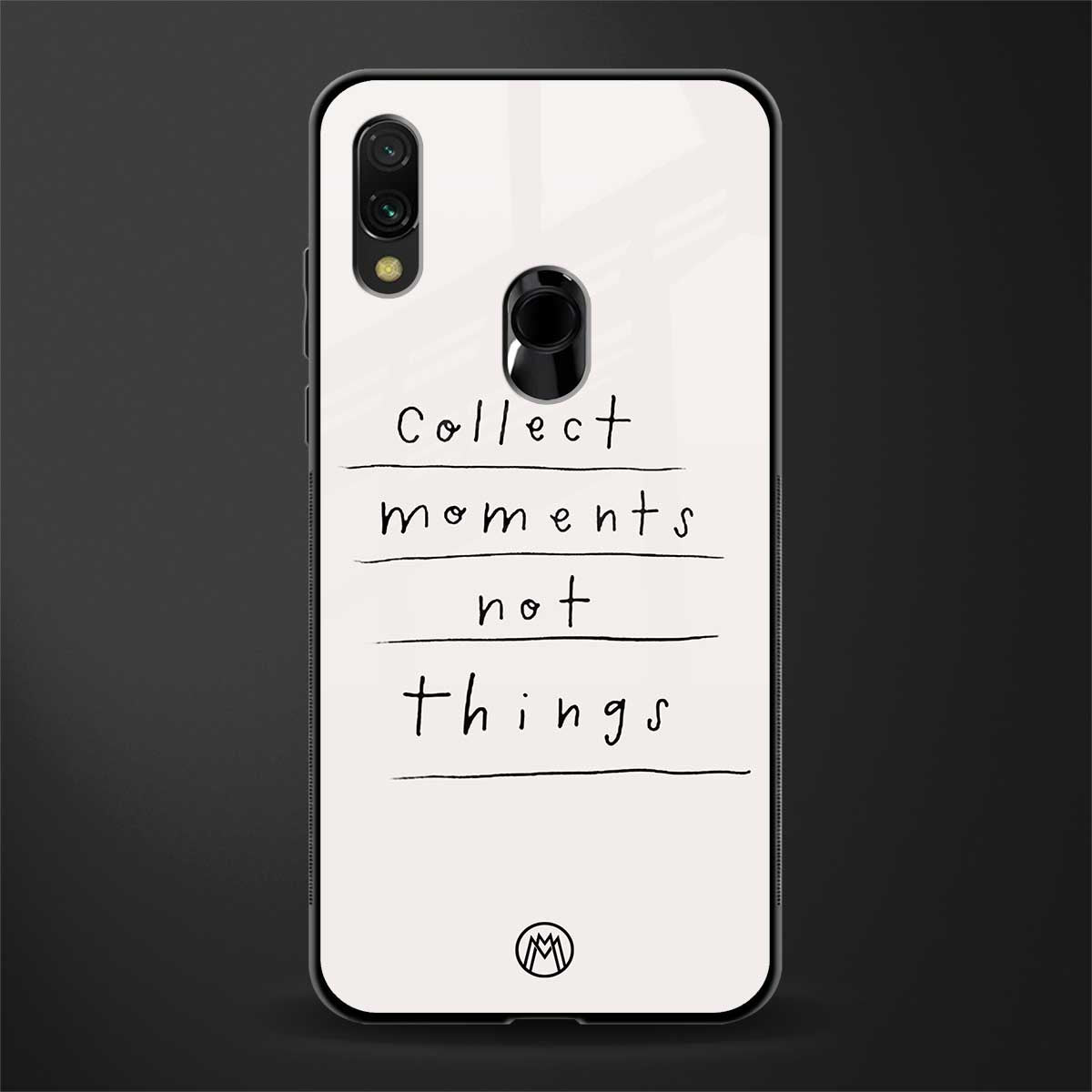 collect moments not things glass case for redmi 7redmi y3 image