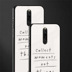 collect moments not things glass case for redmi 8 image-2
