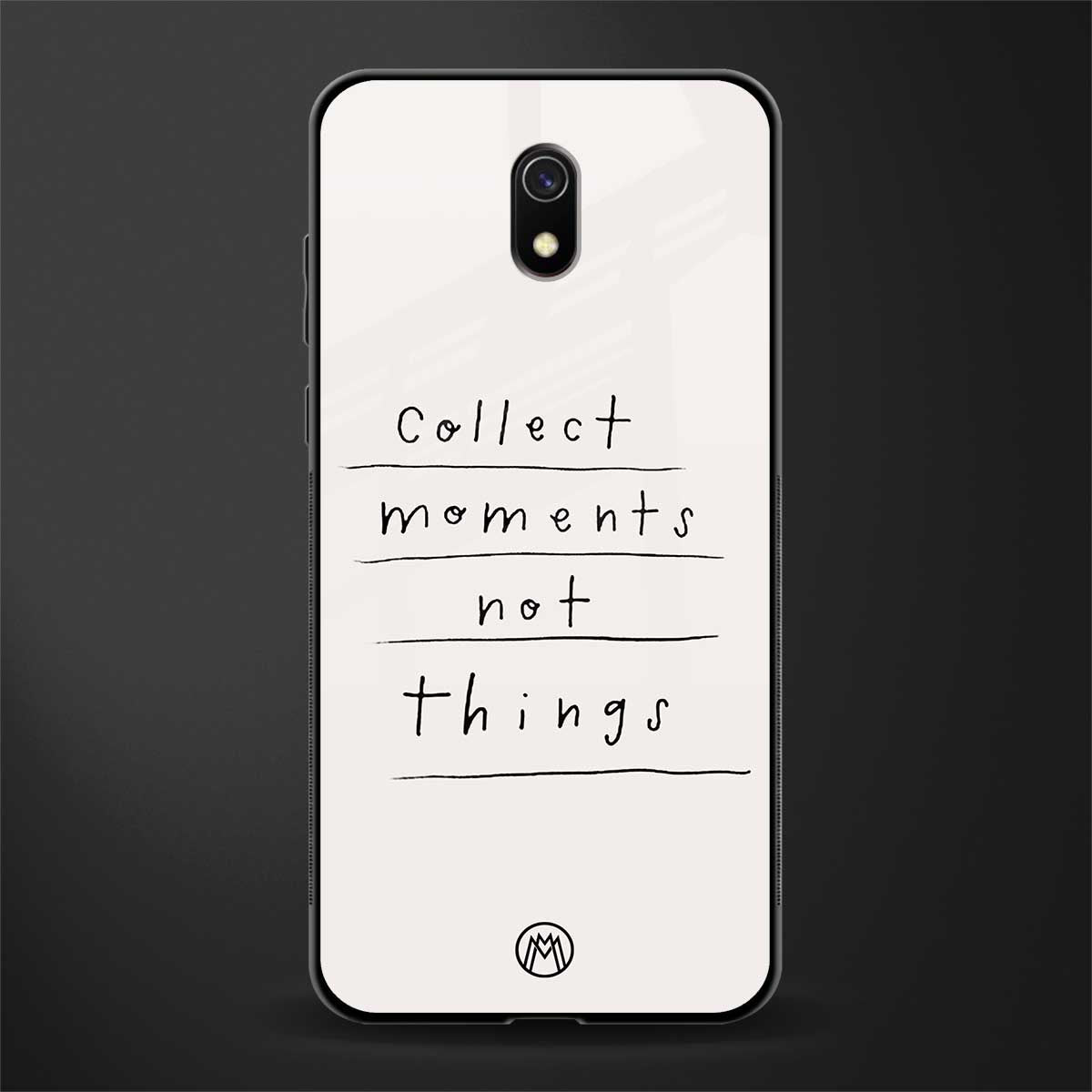 collect moments not things glass case for redmi 8a image