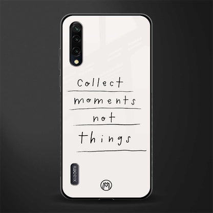 collect moments not things glass case for mi a3 redmi a3 image