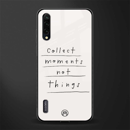 collect moments not things glass case for mi a3 redmi a3 image