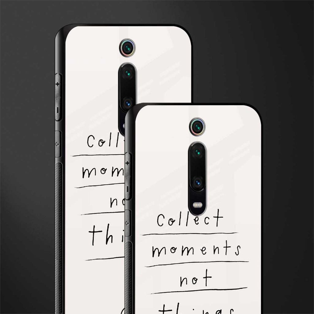collect moments not things glass case for redmi k20 pro image-2
