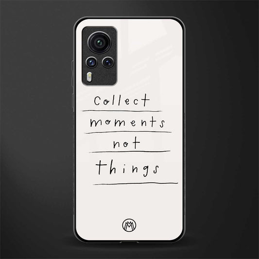 collect moments not things glass case for vivo x60 pro image