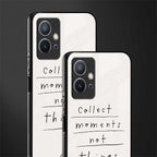 collect moments not things glass case for vivo t1 5g image-2