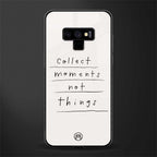 collect moments not things glass case for samsung galaxy note 9 image