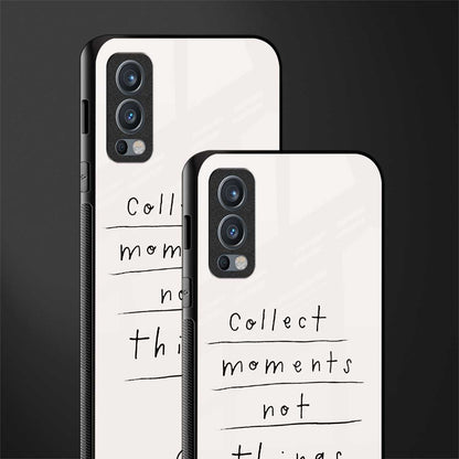 collect moments not things glass case for oneplus nord 2 5g image-2