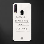 collect moments not things glass case for vivo y12 image