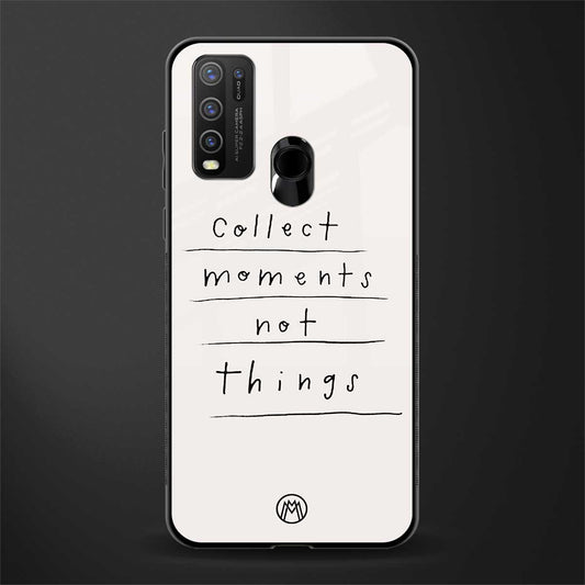 collect moments not things glass case for vivo y50 image