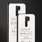 collect moments not things glass case for redmi 9 prime image-2