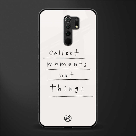 collect moments not things glass case for redmi 9 prime image