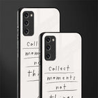 collect moments not things glass case for samsung galaxy s20 fe image-2